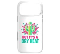 Funny Arizona Cactus But It’s A Dry Heat Desert Vibes Case for iPhone 17 Pro Max