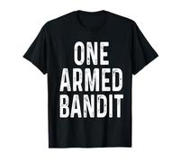 Funny Arm Amputee Recovery One Armed Bandit Humor Saying T-Shirt