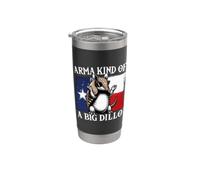 Funny Armadillo I'm Kind of A Big Dillo Texas Flag Cool Stainless Steel Insulated Tumbler
