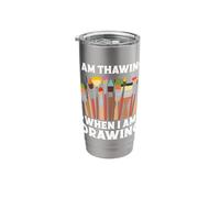 Funny Art Painter I Defrost When I Draw Artist Stainless Steel Insulated Tumbler