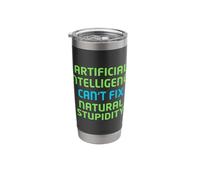 Funny Artificial Intelligence AI Sarcasm Design - Humor Stainless Steel Insulated Tumbler