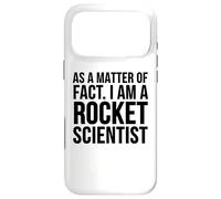 Funny - As A Matter Of Fact I Am A Rocket Scientist Case for iPhone 17 Pro Max