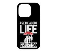 Funny Ask Me About Life Insurance Saying Agent Case for iPhone 14 Pro