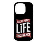 Funny Ask Me About Life Insurance Saying Agent Case for iPhone 14 Pro