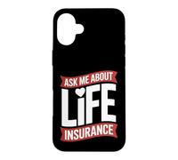 Funny Ask Me About Life Insurance Saying Agent Case for iPhone 16 Plus