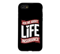 Funny Ask Me About Life Insurance Saying Agent Case for iPhone SE (2020) / 7/8