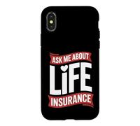 Funny Ask Me About Life Insurance Saying Agent Case for iPhone X/XS