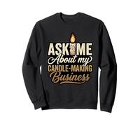 Funny Ask Me About My Candle Making Business Crafter Sweatshirt