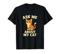 Funny Ask Me About My Cat Humor Design T-Shirt