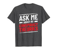 Funny Ask Me About My Conspiracy Theories T-Shirt, Men, Dark Heather Grey, 3X-Large