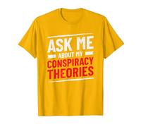 Funny Ask Me About My Conspiracy Theories T-Shirt, Men, Golden Yellow, 3X-Large