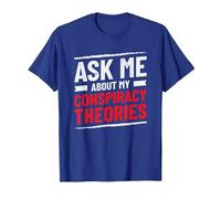 Funny Ask Me About My Conspiracy Theories T-Shirt, Men, Royal Blue, Medium