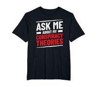 Funny Ask Me About My Conspiracy Theories T-Shirt, Men's Big and Tall, Black, 4X Tall