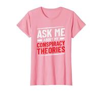 Funny Ask Me About My Conspiracy Theories T-Shirt, Women, Pink, 3X-Large