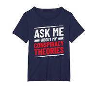 Funny Ask Me About My Conspiracy Theories T-Shirt, Women's Plus, Navy Blue, 3X