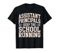 Funny Assistant Principals Keep The School Running T-Shirt