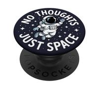 Funny Astronaut Galaxy Design - No Thoughts Just Space PopSockets Adhesive PopGrip