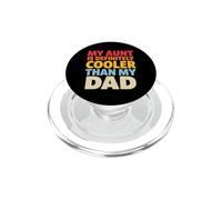 Funny Aunt Cooler Than Dad Saying Sarcastic PopSockets PopGrip for MagSafe