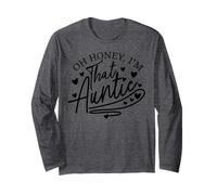 Funny Aunt Oh Honey Im that Auntie to Be Niece Nephew Gift Long Sleeve T-Shirt