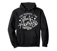 Funny Aunt Oh Honey Im that Auntie to Be Niece Nephew Gift Pullover Hoodie