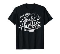 Funny Aunt Oh Honey Im that Auntie to Be Niece Nephew Gift T-Shirt