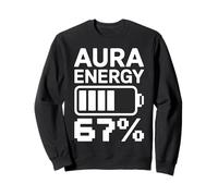 Funny Aura Energy 67 Percent Gen Alpha Six Seven Meme Sweatshirt