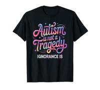 Funny Autism NOT Tragedy Ignorance is SPED Teacher Stimming T-Shirt