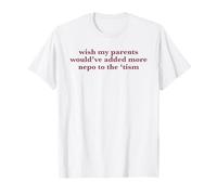 Funny Autism Wish My Parents Added More Nepo to The Tism T-Shirt