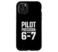 Funny Aviation Pilot Precision 6 7 Humor Case for iPhone 11 Pro