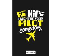 Funny Aviotion Quote Future Pilot Gift Idea N01053 Notebook: Journal, Planner, Lined College Ruled Paper, 6x9 120 Pages, Diary, Matte Finish Cover
