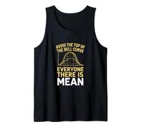 Funny Avoid The Top of The Bell Curve Everyone is Tank Top