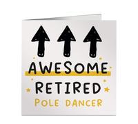 Funny Awesome Retired Pole Dancer Card - Bold & Fun Design - Ideal for Retirement, Work Leaving or Colleague Farewell
