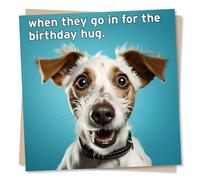 Funny Awkward Dog Birthday Card - When They Go In For The Birthday Hug - Made in UK