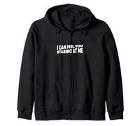Funny & Awkward I Can Feel You Staring at Me Weird Humor Zip Hoodie