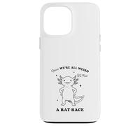 Funny Axolotl We're All Weird Quote Design Case for iPhone 13 Pro Max
