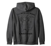 Funny Axolotl We're All Weird Quote Design Zip Hoodie