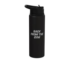 Funny Back from The Gym Funny Text Messages Funny Gym Quotes Stainless Steel Insulated Water Bottle