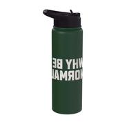 Funny Backwards Text | Why Be Normal | Word Humor Stainless Steel Insulated Water Bottle