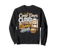 Funny Backyard Chicken Coop Door Before The Drama Sweatshirt