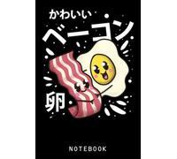 Funny Bacon Egg Anime Boys Kawaii Japanese Girls Journal Notebook: Lined 6x9 120 Pages Notebook, Cute Anime Girl Diary Or Notepad For Sketching And Writing, Gift For All Anime Lovers