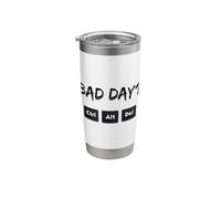 Funny Bad Day Ctrl Alt Del Computer Geek Tech Humor Stainless Steel Insulated Tumbler