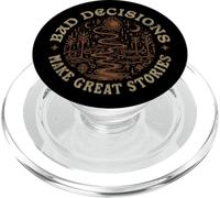 Funny Bad Decisions Make Great Stories for Men Women Adults PopSockets PopGrip for MagSafe