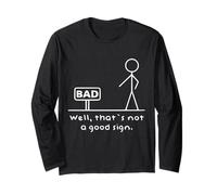 Funny Bad Sign Well That's Not A Good Sign Long Sleeve T-Shirt
