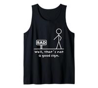 Funny Bad Sign Well That's Not A Good Sign Tank Top