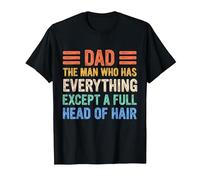 Funny Bald Dad, Dad The Man Who Has Everything Except Hair T-Shirt, Men, Black, 3X-Large