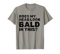 Funny Bald Joke Does My Head Look Bald in This Funny Bald T-Shirt