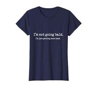 Funny Bald Tshirt -I'm Not Going Bald Just Getting More Head