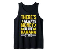 Funny Banana There's Always Money in The Banana Stand Tank Top