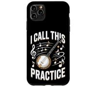 Funny Banjo Player I Call This Practice Music Case for iPhone 11 Pro Max