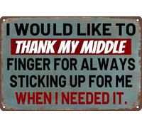 Funny Bar Signs Sarcastic Metal Signs I Would Like to Thank My Middle Finger for Always Sticking Up for Me When I Needed it for Home Bar Garage Office Cafe Man Cave Decor 12x8 Inch